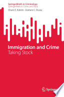 Immigration and Crime : Taking Stock /