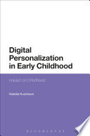 Digital personalization in early childhood : impact on childhood /