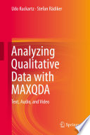 Analyzing Qualitative Data with MAXQDA : Text, Audio, and Video /