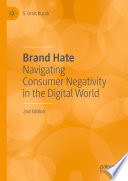 Brand Hate : Navigating Consumer Negativity in the Digital World  /