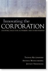 Innovating the corporation : creating value for customers and shareholders /