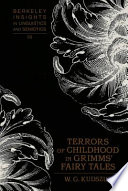 Terrors of childhood in Grimms' fairy tales /