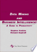 Data mining and business intelligence : a guide to productivity /