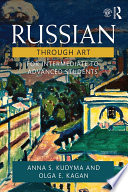 Russian through art : for intermediate to advanced students /