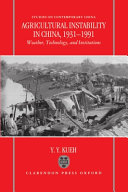 Agricultural instability in China, 1931-1991 : weather, technology, and institutions /