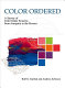 Color ordered : a survey of color order systems from antiquity to the present /