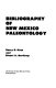 Bibliography of New Mexico paleontology /