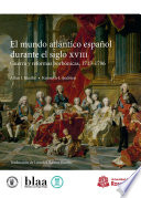 El mundo atlántico español durante el siglo XVIII : guerra y reformas borbónicas, 1713-1796 /