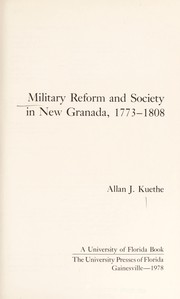 Military reform and society in New Granada, 1773-1808 /