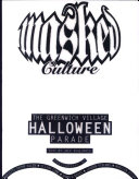 Masked culture : the Greenwich Village Halloween parade /