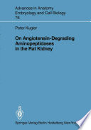 On Angiotensin-Degrading Aminopeptidases in the Rat Kidney /