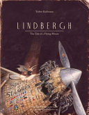 Lindbergh : the tale of a flying mouse /