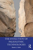 The evolution of Paleolithic technologies /