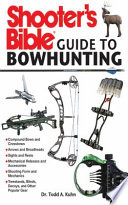 Shooter's bible guide to bowhunting /