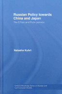 Russian policy towards China and Japan : the El'tsin and Putin periods /