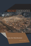 Imagined sovereignties : toward a new political romanticism /