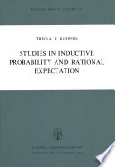 Studies in Inductive Probability and Rational Expectation /