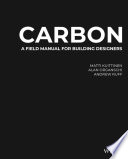 Carbon : a field manual for building designers /