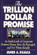 The trillion dollar promise : an inside look at corporate pension money, how its managed, and for whose benefit /
