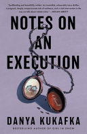 Notes on an execution : a novel /