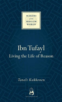 Ibn Tufayl : living the life of reason /