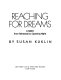 Reaching for dreams : a ballet from rehearsal to opening night /