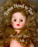 From head to toe : how a doll is made /