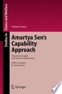 Amartya Sen's capability approach : theoretical insights and empirical applications /