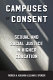 Campuses of consent : sexual and social justice in higher education /