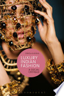 Luxury Indian fashion : a social critique /