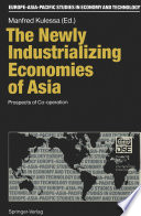 The Newly Industrializing Economies of Asia : Prospects of Co-operation /