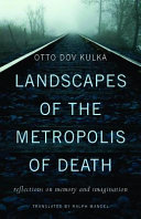 Landscapes of the metropolis of death : reflections on memory and imagination /