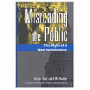 Misreading the public : the myth of a new isolationism /
