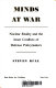 Minds at war : nuclear reality and the inner conflicts of defense policymakers /