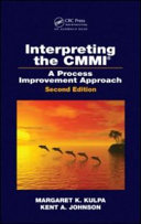 Interpreting the CMMI : a process improvement approach /