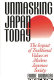 Unmasking Japan today : the impact of traditional values on modern Japanese society /