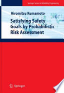 Satisfying safety goals by probabilistic risk assessment /