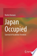 Japan Occupied : Survival of Academic Freedom /