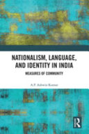 Nationalism, language and identity in India : measures of community /