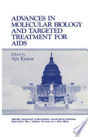 Advances in Molecular Biology and Targeted Treatment for AIDS /