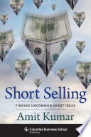 Short selling : finding uncommon short ideas /
