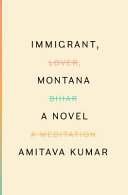 Immigrant, Montana : a novel /