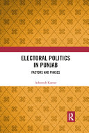 Electoral politics in Punjab : factors and phases /
