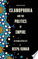 Islamophobia and the politics of empire : twenty years after 9/11 /