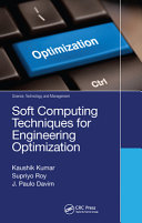 Soft computing techniques for engineering optimization /