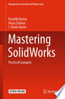 Mastering SolidWorks : practical examples /