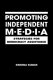 Promoting independent media : strategies for democracy assistance /