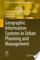 Geographic Information Systems in Urban Planning and Management /