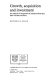 Growth, acquisition, and investment : an analysis of the growth of industrial firms and their overseas activities /