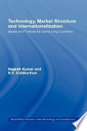 Technology, market structure, and internationalization : issues and policies for developing countries /